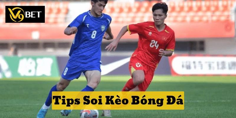 Nhận diện kèo bẫy chính xác với Tips Soi Kèo Bóng Đá hiệu quả